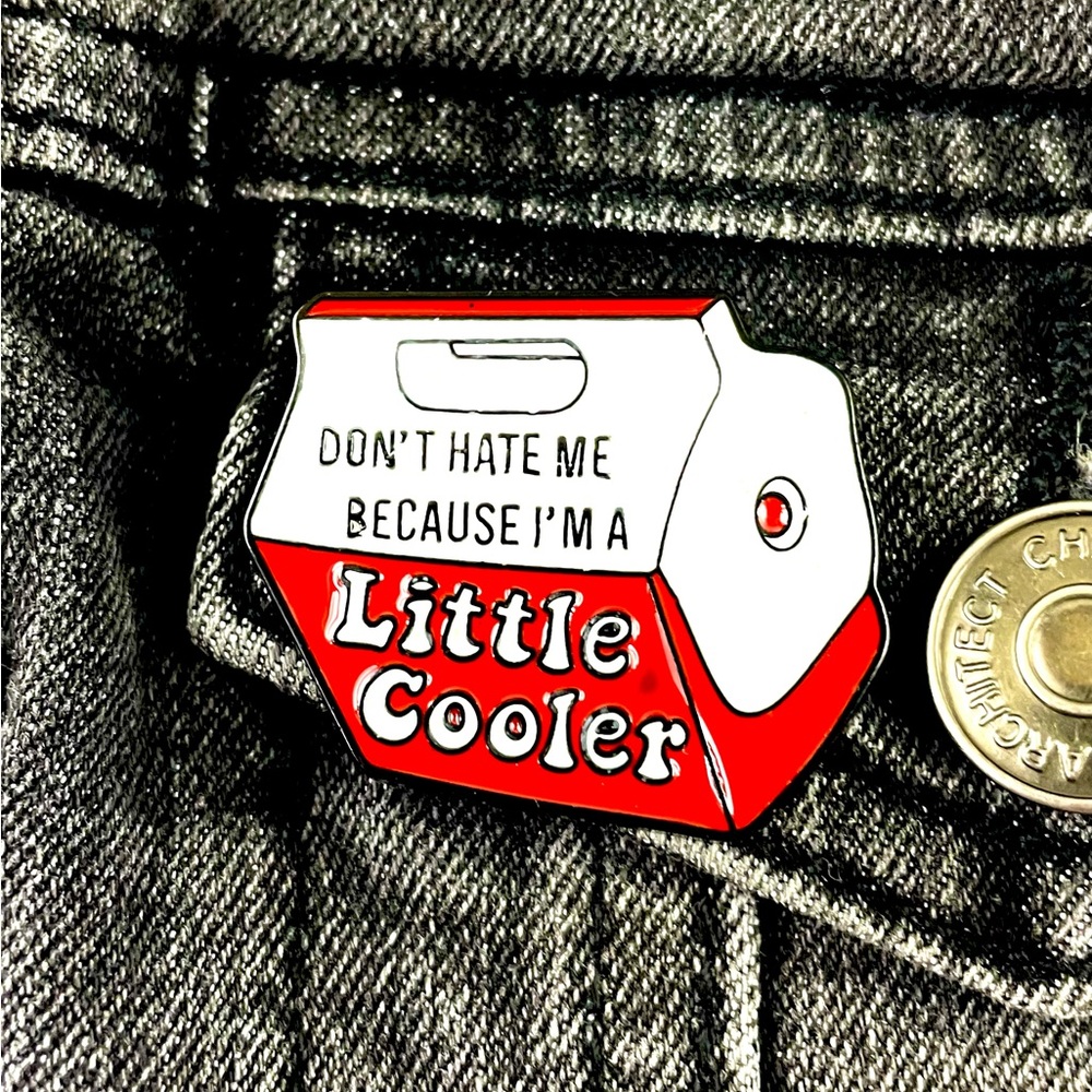Little Cooler 1.25 Inch Enamel Pin
